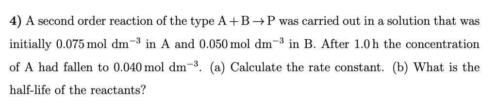 solved-4-a-second-order-reaction-of-the-type-a-b-p-was-carried-out