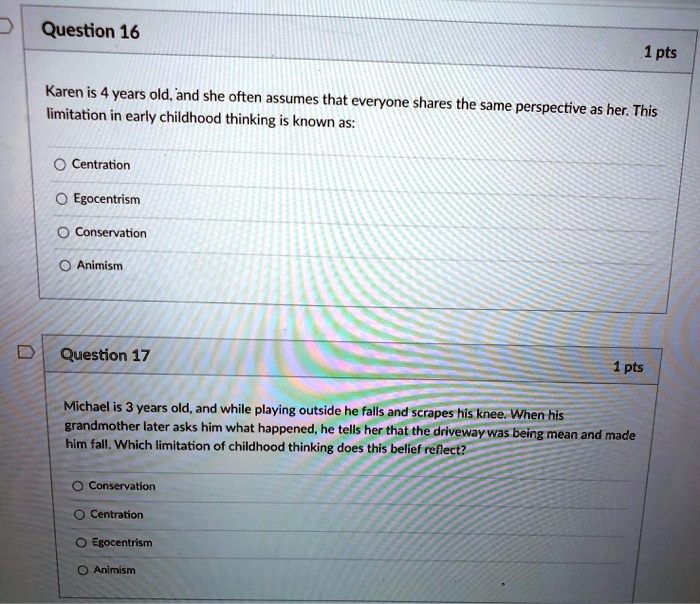 SOLVED Question 16 1pts Karen is 4 years old.and she often assumes