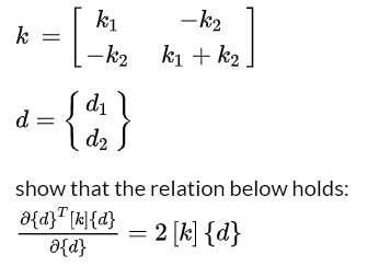 SOLVED: Given stiffness matrix and displacement vector above: k1 - K k2 ...