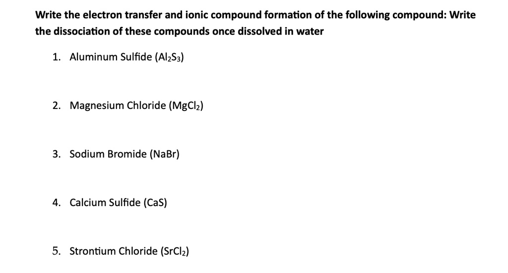 SOLVED Write the electron transfer and ionic compound formation of the