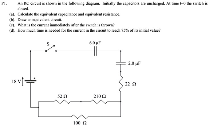 SOLVED: An RC circuit is shown in the following diagram. Initially, the ...