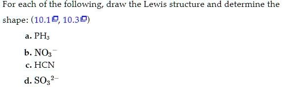 Solved For Each Of The Following Draw The Lewis Structure And Determine The Shape A Ph3 B