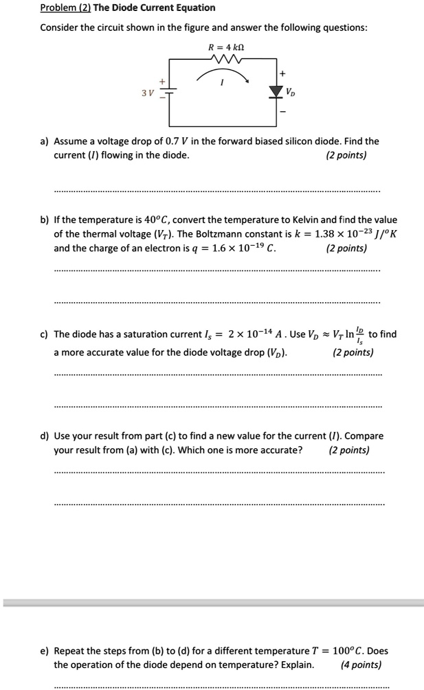 SOLVED Problem 2 The Diode Current Equation Consider the circuit shown in the figure and