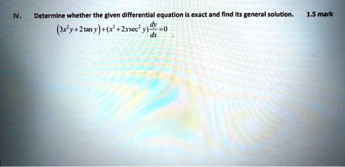 Solved Determine Whether The Given Differential Equation Is Exact And Find Its General Solution 5719