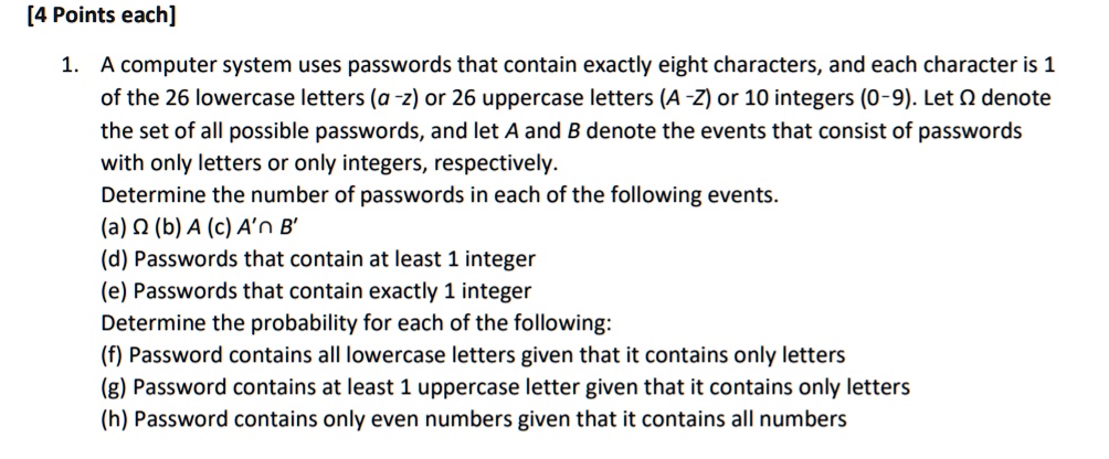 SOLVED: [4 Points Each] A Computer System Uses Passwords That Contain ...