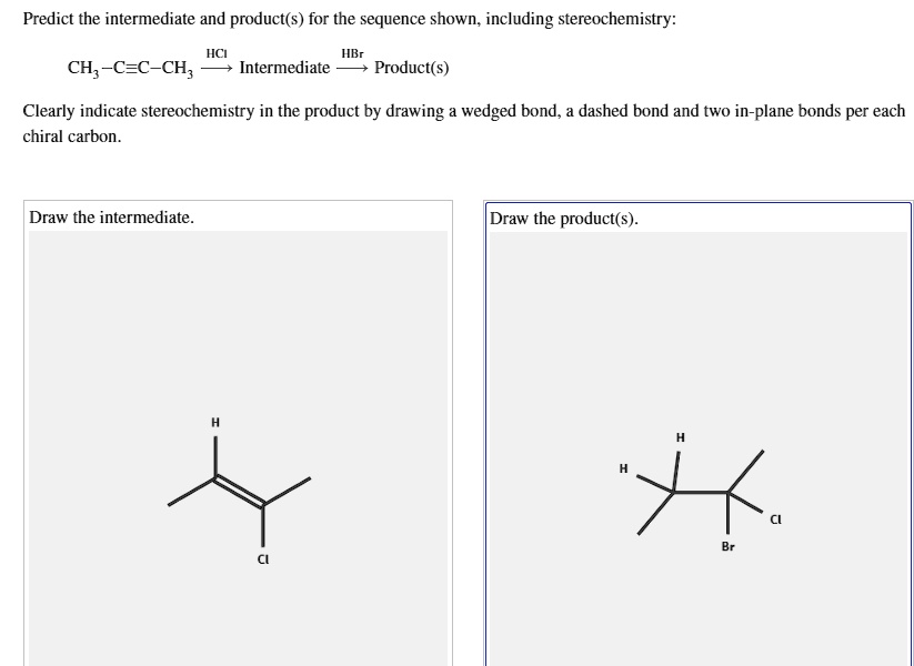 Predict the intermediate and product(s) for the sequence shown