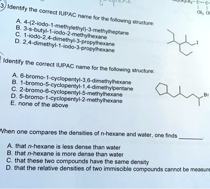 SOLVED Identify the correct IUPAC name for the following structure 4