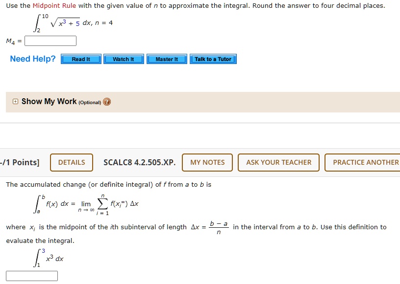 Use The Midpoint Rule With The Given Value Of To Approximate The Integral Round The Answer To