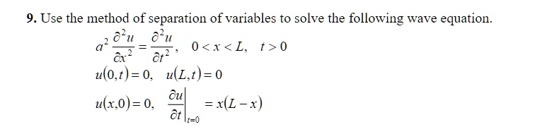 SOLVED: 9. Use the method of separation of variables to solve the ...