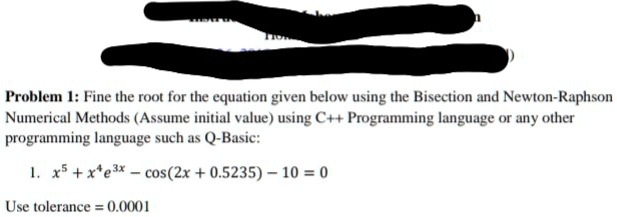 SOLVED: Problem 1: Find the root for the equation given below using the ...