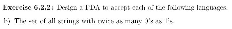 SOLVED: Exercise 6.2.2 : Design a PDA to accept each of the following ...