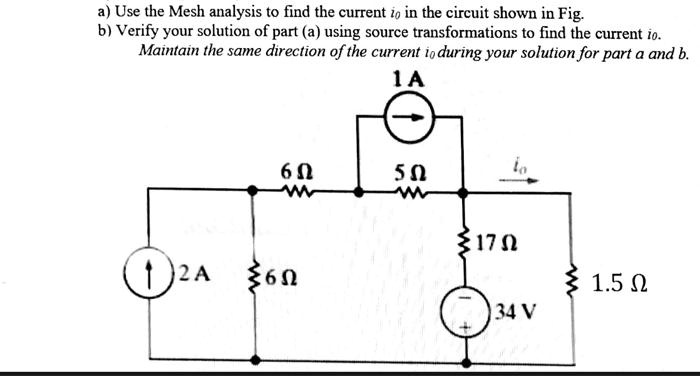 SOLVED: a) Use the Mesh analysis to find the current 1o in the circuit ...