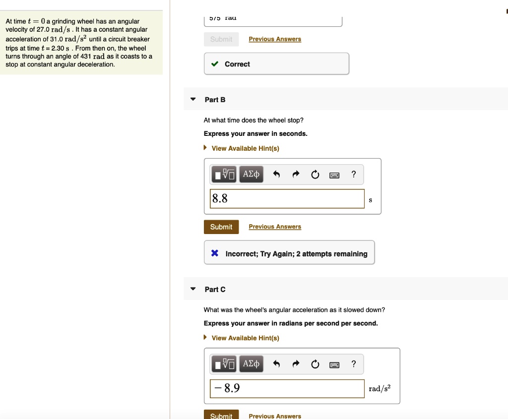 SOLVED At time t = 0, the grinding wheel has an angular velocity of 27