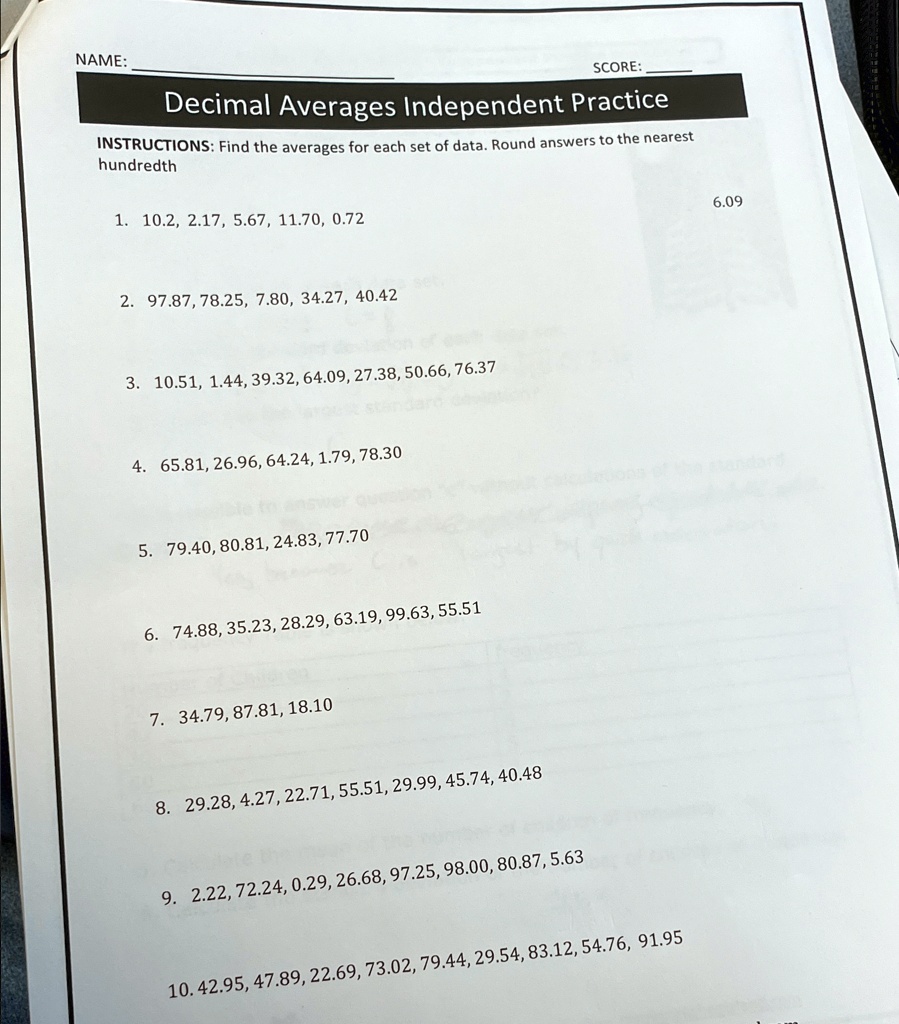 name score decimal averages independent practice instructions find the averages for each set of data round answers to the nearest hundredth 1 102 217 567 1170 072 2 9787 7825 780 3427 4042 3 73416