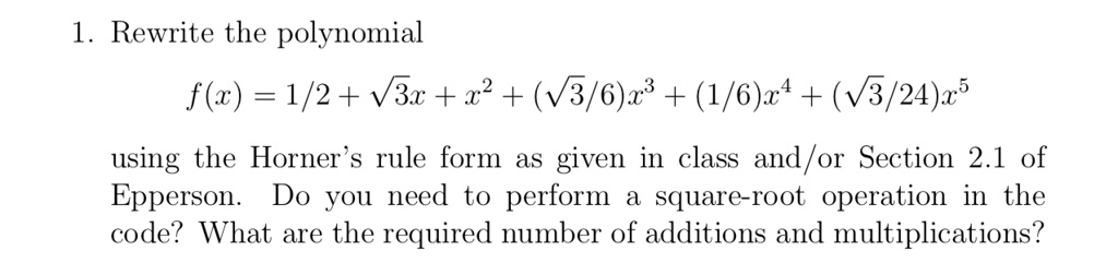 SOLVED:1_ Rewrite the polynomial f(r) = 1/2+ Vax +12+ (V3/6)2 + (1/6 ...