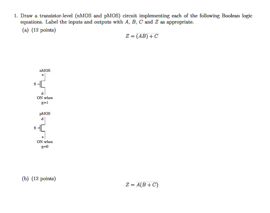 Draw a transistorlevel (nMOS and pMOS) circuit implementing each of
