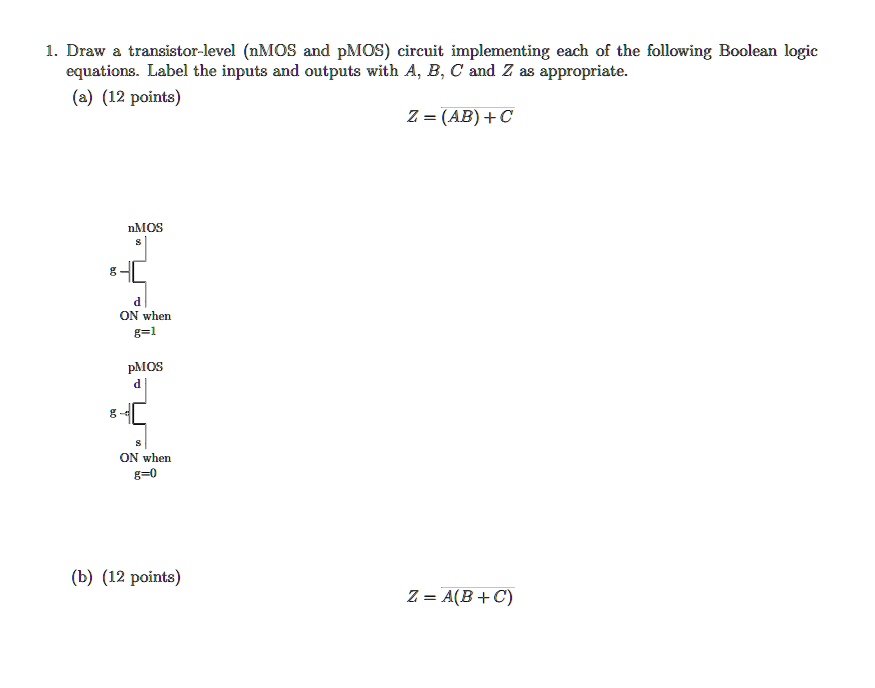 Draw a transistor-level (nMOS and pMOS) circuit implementing each of ...