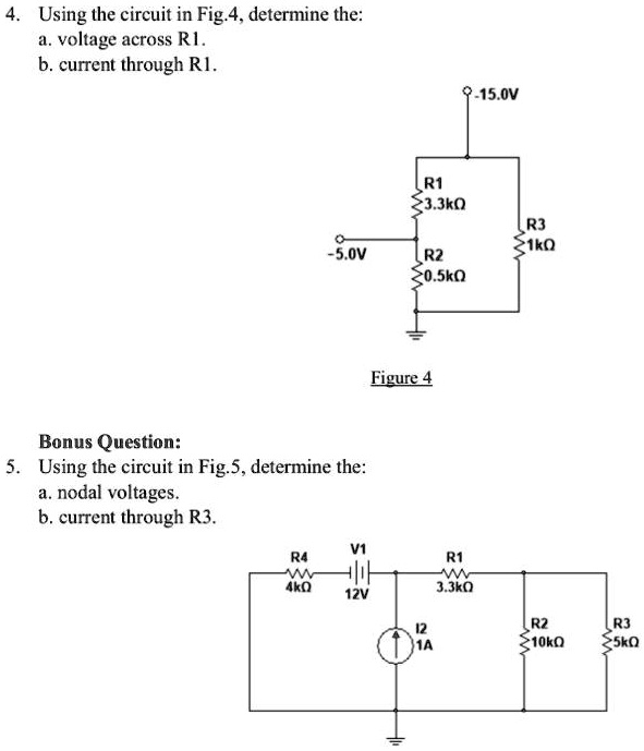 SOLVED: urgent solve no 4 and no 5 Using the circuit in Fig.4,determine ...