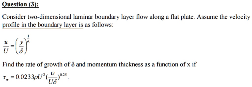 Question (3): Consider two-dimensional laminar boundary layer flow ...