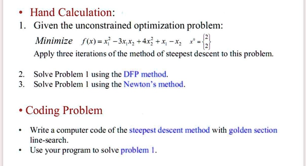 Solved The steepest descent method for minimize f(x) is the