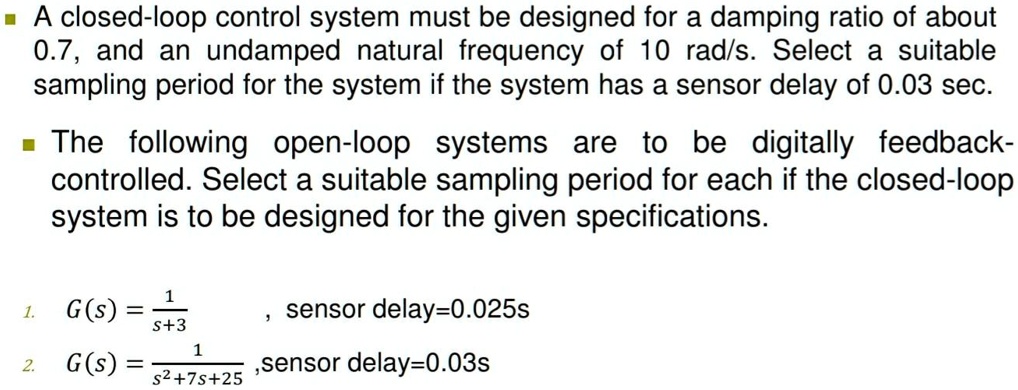 Undamped Control System Equ SOLVED: A closed-loop control system must be designed for a damping ...