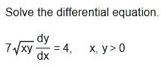 SOLVED: Solve the differential eguation dy dx x,y>0