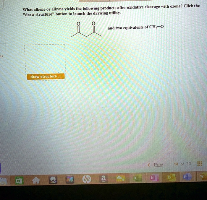 SOLVED What alkene or alkyne yields the following products after oxidative cleavage with ozone
