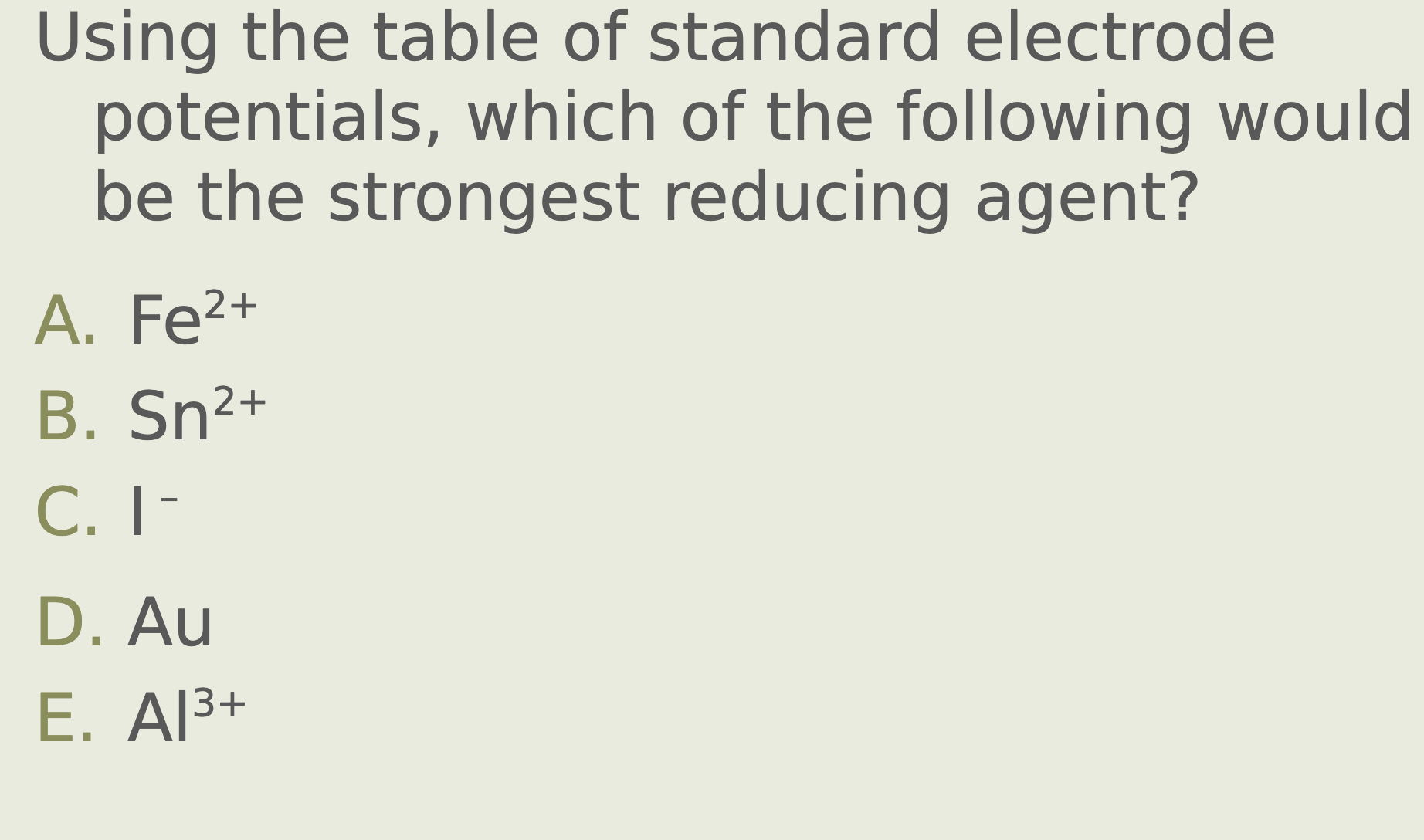 SOLVED Using the table of standard electrode potentials, which of the