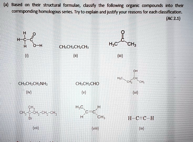 Solved Based On Their Structural Formulae Classify The Following Organic Compounds Into Their