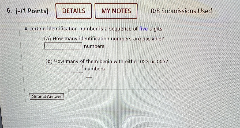 6. [-/1 Points] DETAILS MY NOTES 0/8 Submissions Used A certain ...