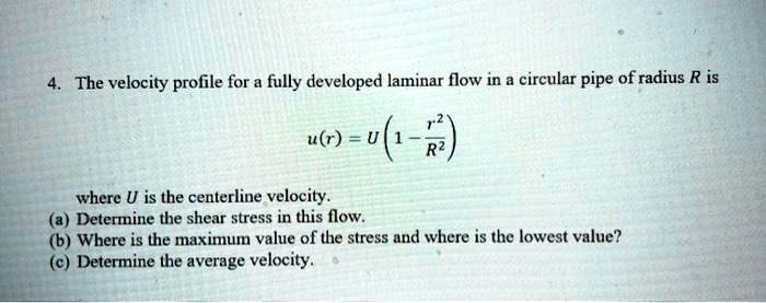 The velocity profile for a fully developed laminar flow in a circular ...