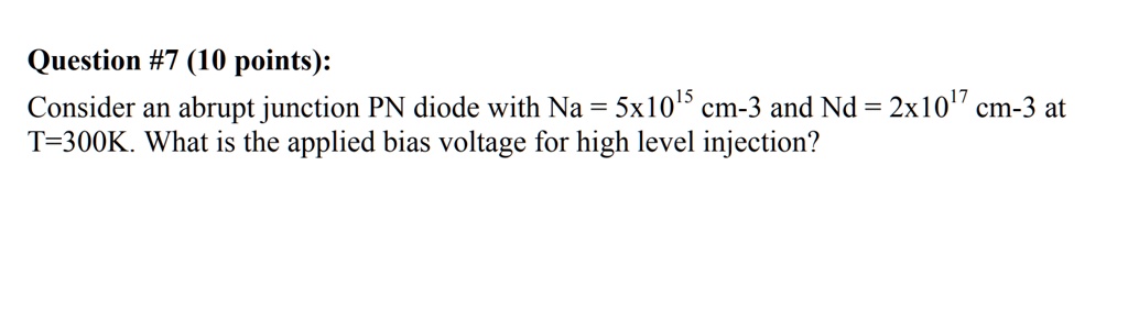 SOLVED: Question #7 (10 points): Consider an abrupt junction PN diode ...