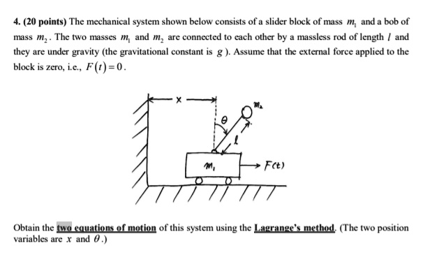 SOLVED: 4. (20 points) The mechanical system shown below consists of a ...