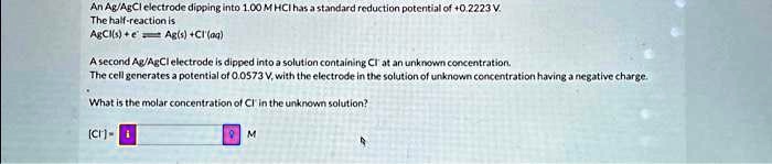 SOLVED: An Ag/AgCl electrode dipping into 1.00M HCl has a standard ...