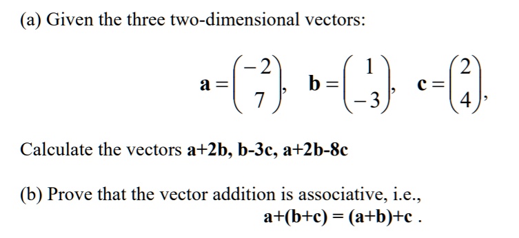 a given the three two dimensional vectors a b c4 calculate the vectors ...