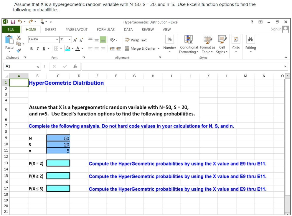 Solved Assume That X Is Hypergeometric Random Variable With N 50 S And N 5 Use Excel S Function Options To Find The Following Probabiliities 5 Hypergeometric Distribution Excel File Home Insert Page Layout Formulas