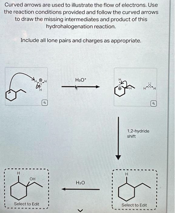 SOLVED: Curved arrows are used to illustrate the flow of electrons. Use ...