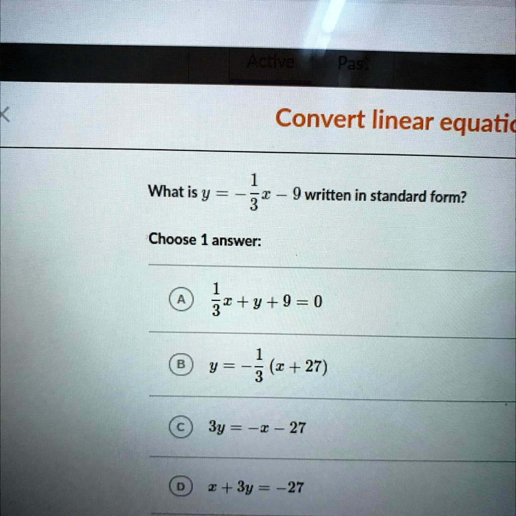 Solved I Need Help Asap Due In 3 Minutes Whoever Answers It Right Gets Brianist Kahhuhe Eell Convert Linear Equatic What Is Y 5 1 3 9 Written In Standard Form Choose 1