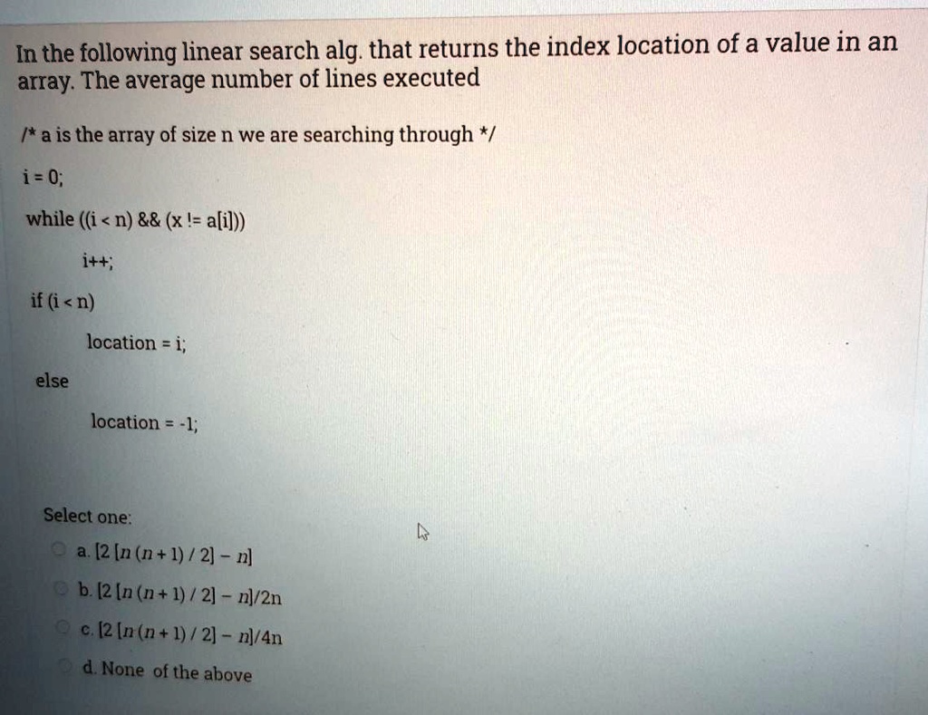 SOLVED: In the following linear search algorithm that returns the index ...