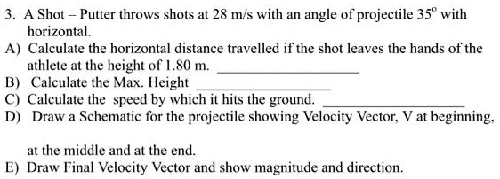 SOLVED: A Shot - Putter throws shots at 28 m/s with an angle of