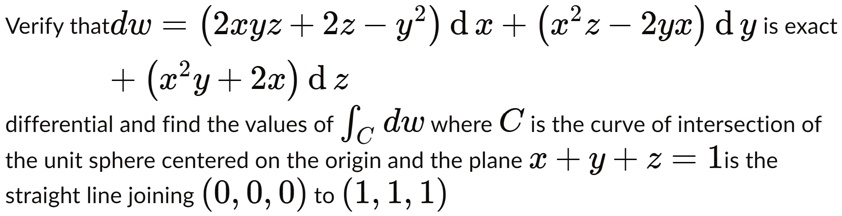 verify thatdw s 2xyz 2z y2 dx w2 z 2yr dy is exact cy 21 dz ...
