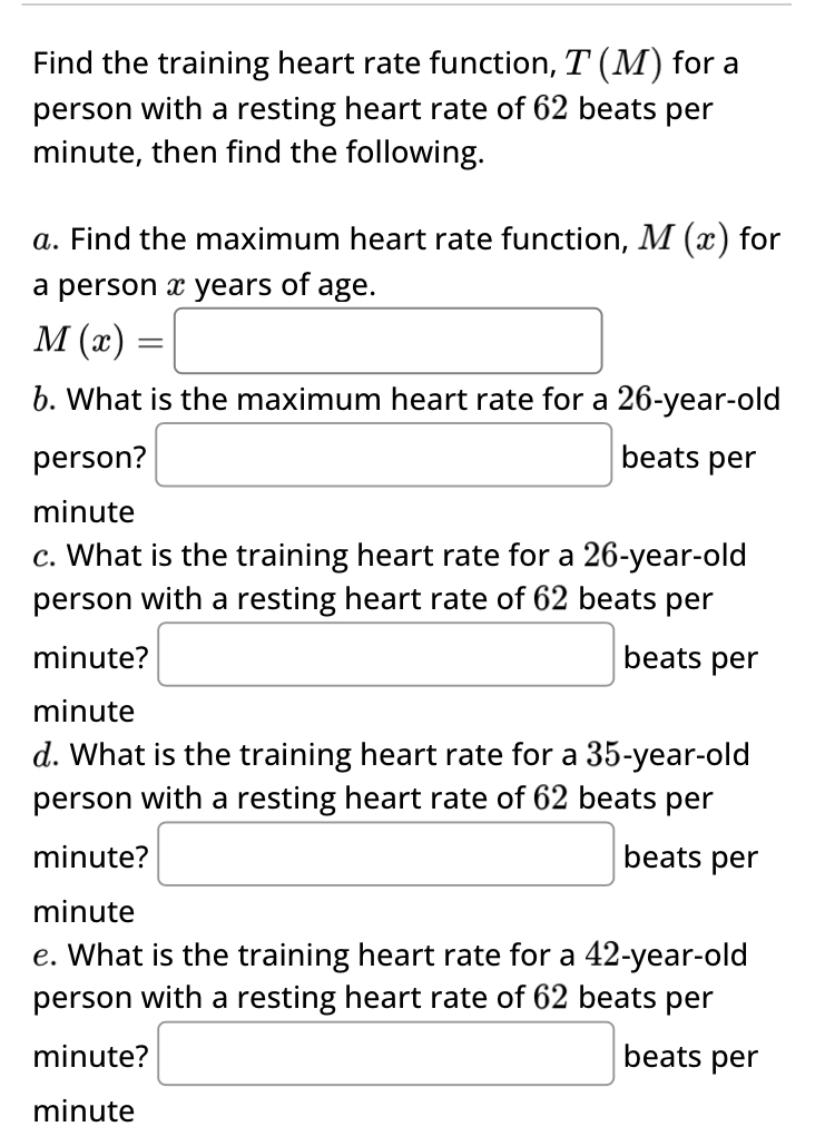 SOLVED: Find the training heart rate function, T(M) for a person with a ...