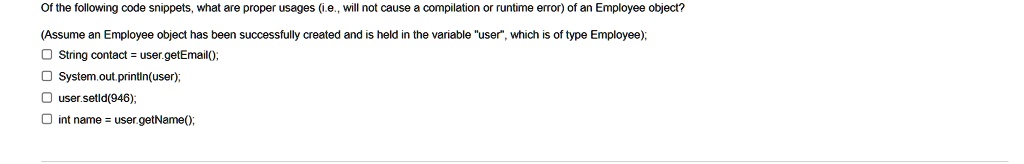 SOLVED: Of the following code snippets, what are proper usages (i.e ...