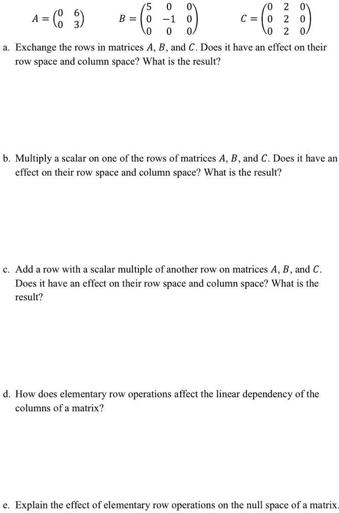 SOLVED A 0 B Exchange the rows in matrices A B and C. Does