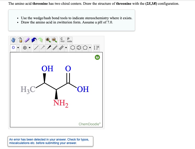 SOLVEDThe amino acid threonine has chiral centers Draw the structure