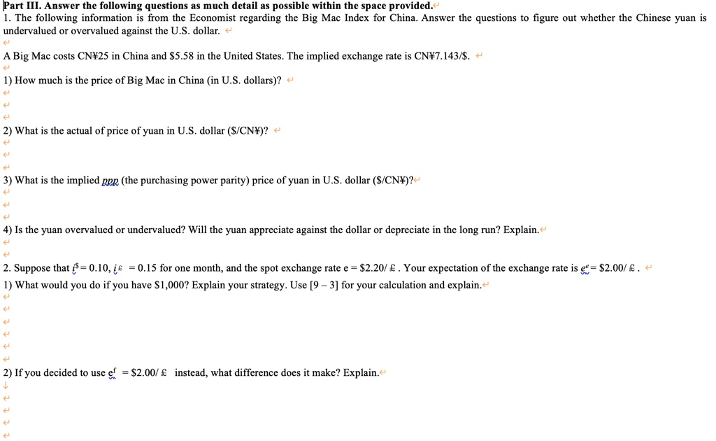 part iii answer the following questions as much detail as possible within the space provided undervalued or overvalued against the usdollar a big mac costs cn25 in china and 558 in the unite 15977
