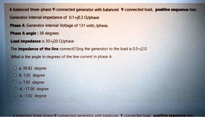 SOLVED: A balanced three-phase Y-connected generator with balanced Y ...