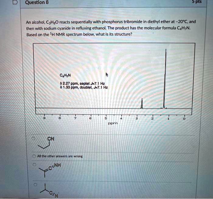 SOLVED:Question 8 SPLS An alcohol; CzH;O reacts sequentially with ...