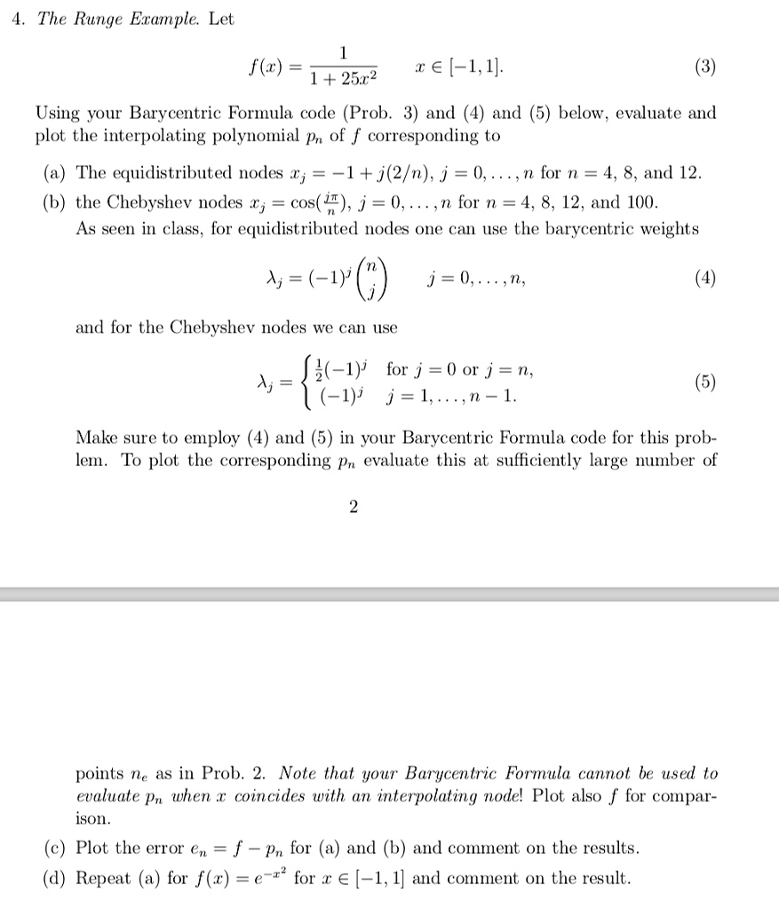 Solved The Runge Example Let F 2 A 1 1 1 2522 Using Jou Barycentrie Formula Code Proh 3 And 4 And 5 Below Evaluate And Plot The Interpolating Polynomial Pn Of F