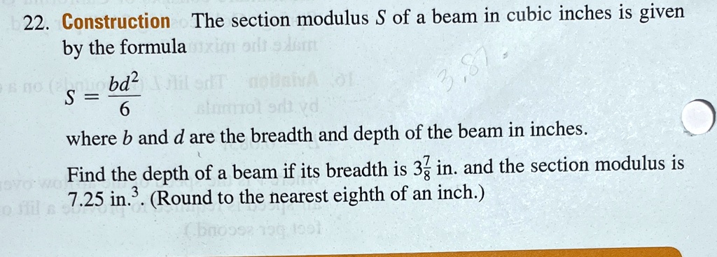 [GET ANSWER] 22. Construction The section modulus S of a beam in cubic ...